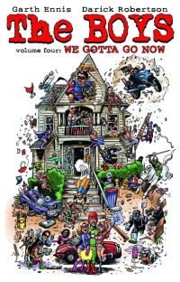 Book Cover for The Boys. Volume Four We Gotta Go Now by Garth Ennis, Darick Robertson, John Higgins