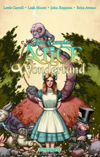 Book Cover for The Complete Alice in Wonderland by Leah Moore, John Reppion, Lewis Carroll