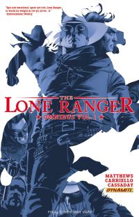Book Cover for The Lone Ranger Omnibus. Vol. 1 by Brett Matthews, Sergio Cariello, Paul Pope