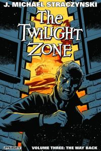 Book Cover for The Twilight Zone. Volume Three The Way Back by J Michael Straczynski