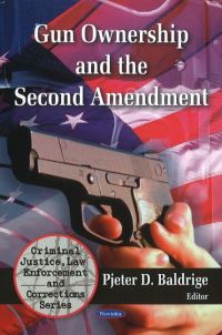 Book Cover for Gun Ownership and the Second Amendment by Pjeter D Baldrige