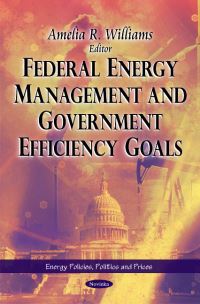 Book Cover for Federal Energy Management and Government Efficiency Goals by Amelia R Williams