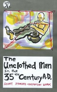 Book Cover for The Unclothed Man in the 35th Century A.D by Dash Shaw