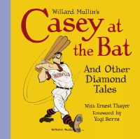Book Cover for Willard Mullin's Casey at the Bat, and Other Diamond Tales by Ernest Lawrence Thayer