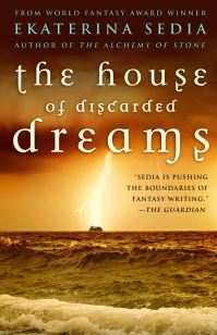 Book Cover for The House of Discarded Dreams by E Sedia