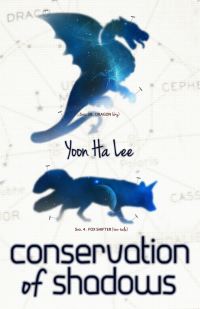 Book Cover for Conservation of Shadows by Yoon Ha Lee