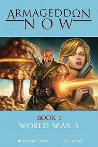 Book Cover for Armageddon Now. World War 3 by Phil Hotsenpiller, Rob Liefeld