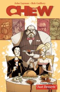Book Cover for CHEW. Volume 3 Just Desserts by John Layman, Rob Guillory
