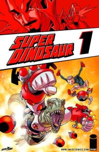 Book Cover for Super Dinosaur by Robert Kirkman, Jason Howard