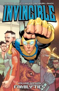 Book Cover for Invincible. Family Ties by Robert Kirkman, Cory Walker, Ryan Ottley, Cliff Rathburn, Fco Plascencia, John Rauch, Rus Wooton
