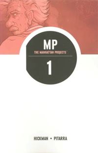 Book Cover for MP - The Manhattan Projects. 1 by Jonathan Hickman, Nick Pitarra, Jordie Bellaire, Rus Wooton
