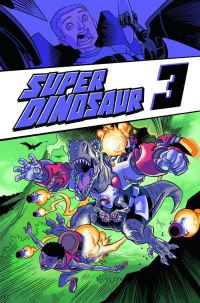 Book Cover for Super Dinosaur. 3 by Robert Kirkman