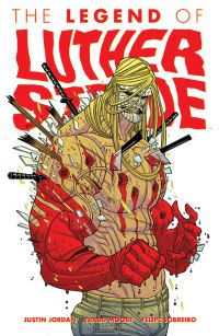 Book Cover for The Legend of Luther Strode by Justin Jordan