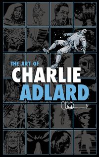 Book Cover for The Art of Charlie Adlard by Skybound LLC