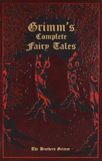 Book Cover for Grimm's Complete Fairy Tales by Jacob Grimm, Wilhelm Grimm, Ken Mondschein