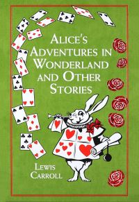Book Cover for Alice's Adventures in Wonderland and Other Stories by Lewis Carroll
