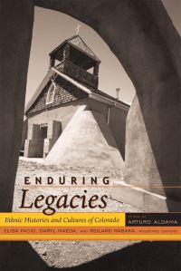 Book Cover for Enduring Legacies by Arturo J Aldama