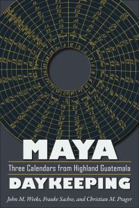 Book Cover for Maya Daykeeping by John M Weeks, Frauke Sachse, Christian M Prager