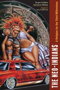 Book Cover for The Neo-Indians by Jacques Galinier