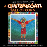 Book Cover for A Quetzalcóatl Tale of Corn by Marilyn Haberstroh, Sharon Panik