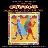Book Cover for Un Cuento De Quetzalcoatl Acerca Del Juego De Pelota by Marilyn Haberstroh, Sharon Panik