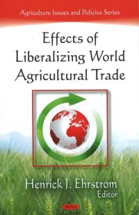 Book Cover for Effects of Liberalizing World Agricultural Trade by Henrick J Ehrstrom