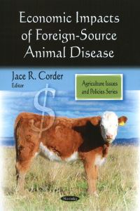Book Cover for Economic Impacts of Foreign-Source Animal Disease by Jace R Corder