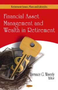 Book Cover for Financial Asset Management and Wealth in Retirement by Terrance G. Waverly
