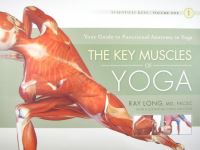 Book Cover for The Key Muscles of Yoga by Ray Long, Chris MacIvor