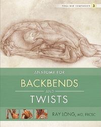 Book Cover for Back Bends and Twists by Ray Long