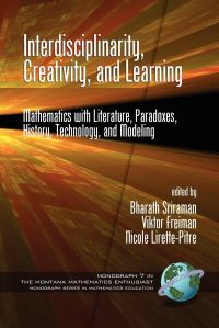 Book Cover for Interdisciplinarity, Creativity, and Learning by Bharath Sriraman, Viktor Freiman, Nicole LirettePitre, Bharath Sriraman