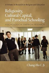 Book Cover for Religiosity, Cultural Capital, and Parochial Schooling Psychological Empirical Research by ChangHo C Ji