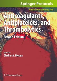 Book Cover for Anticoagulants, Antiplatelets, and Thrombolytics by Shaker A Mousa