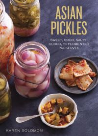 Book Cover for Asian Pickles by Karen Solomon, Jennifer Martiné