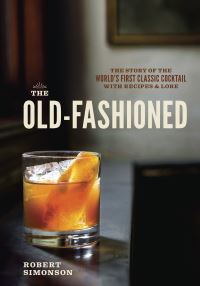 Book Cover for The Old-Fashioned by Robert Simonson