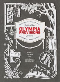 Book Cover for Olympia Provisions by Elias Cairo, Meredith Erickson, Olympia Provisions Firm