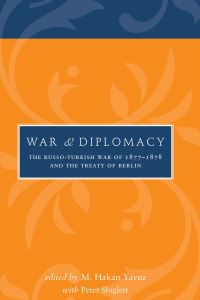 Book Cover for War and Diplomacy by M Hakan Yavuz, Peter Sluglett