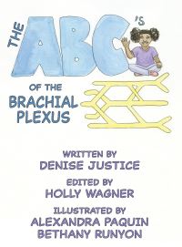 Book Cover for ABCs of the Brachial Plexus by Denise Justice