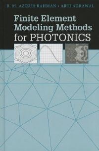 Book Cover for Finite Element Modeling Methods for Photonics by B M Azizur Rahman, Arti Agrawal