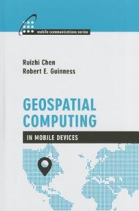 Book Cover for Geospatial Computing in Mobile Devices by Ruizhi Chen, Robert E Guinness