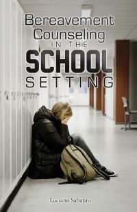 Book Cover for Bereavement Counseling in the School Setting by Luciano Sabatini