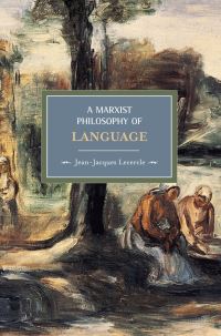 Book Cover for A Marxist Philosophy of Language by JeanJacques Lecercle