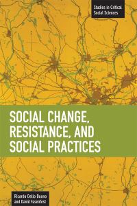 Book Cover for Social Change, Resistance and Social Practices by Richard Alan Dello Buono, David Fasenfest