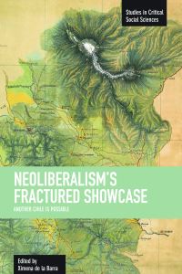 Book Cover for Neoliberalism's Fractures Showcase by Ximena de la Barra