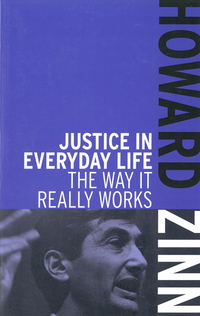 Book Cover for Justice in Everyday Life by Howard Zinn