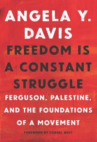 Book Cover for Freedom Is a Constant Struggle by Angela Y Davis