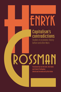 Book Cover for Capitalism's Contradictions by Henryk Grossmann