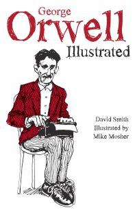 Book Cover for George Orwell Illustrated by David N Smith