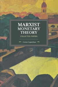 Book Cover for Marxist Monetary Theory by Costas Lapavitsas