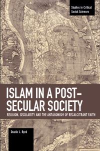 Book Cover for Islam in a Post-Secular Society by Dustin J Byrd
